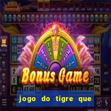 jogo do tigre que paga dinheiro de verdade